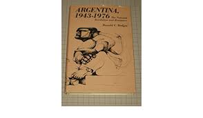 Argentina 1943 1976 The National Revolution And Resistance Hodges Donald Clark 9780826304223 Amazon Com Books