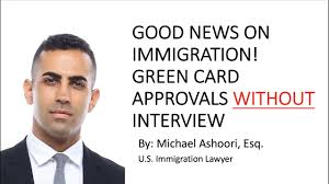 We did not find results for: Green Cards Approved Without Interview Good News