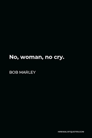 Therefore bob marley quotes serve as one way of examining his thoughts, beliefs and general. Bob Marley Quote The Biggest Coward Of A Man Is To Awaken The Love Of A Woman Without The Intention Of Loving Her