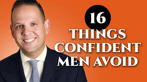 16 Things Confident Men Never Do