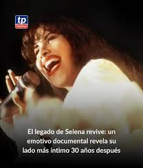 Treinta años después, el legado de Selena sigue latiendo. Un nuevo  documental revela su lado más íntimo, celebrando su identidad, su fuerza y  el impacto cultural que transformó a generaciones. La Reina