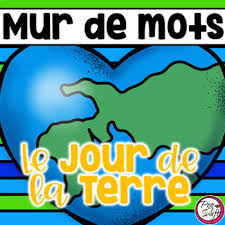 Le jour de la terre est la plus importante célébration environnementale par la société civile. Earth Day French Word Wall Le Jour De La Terre By Peg Swift French Immersion