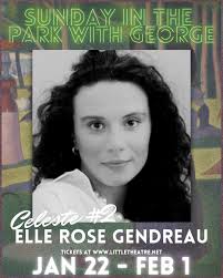 🎨 Cast Spotlight: Elle Rose Gendreau 🎭 . Meet Elle Rose Gendreau, who  will be bringing Celeste #2/Elaine to life in our upcoming production of  Sunday in the Park with George! .