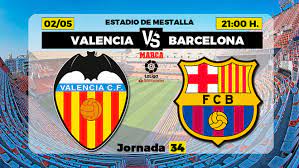 Noticias y partidos de la liga de fútbol de 1ª división. Laliga Valencia Barcelona Horario Y Donde Ver En Tv Hoy El Partido De La Jornada 34 De Primera Division Marca