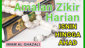 Hari sabtu laa ila ha illallah (1000 kali) fadilatnya : Zikir Harian Isnin Hingga Ahad Amalan Zikir Imam Al Ghazali Yang Merdu Mudah Bermanfaat Youtube