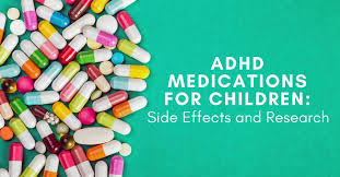 adhd medications for children side effects and research