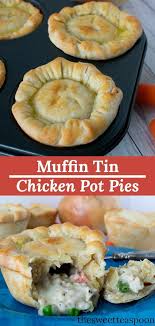 Ready For A New Spin On A Family Classic Try Out Our Muffin Tin Chicken Pot Pies They Re Flaky Savory Deli Chicken Pot Pie Recipes Recipes Pot Pies Recipes