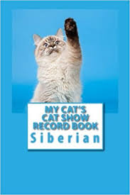 Click on the show for more info. My Cat S Cat Show Record Book Siberian 5 Amazon Co Uk Blake Marian 9781516884216 Books