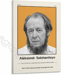 Amazon.com: Poster Cited by The Poster of Russian Philosopher Aleksandr  Solzhenitsyn (2) Canvas Painting Posters And Prints Wall Art for Living  Room Bedroom Decor 16x24inch(40x60cm) Frame-style: Posters & Prints