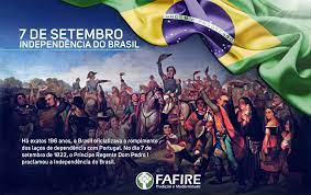 O brasil declara a sua independência de portugal em 7 de setembro de 1822, subindo ao trono d. Faculdade Fafire 7 De Setembro Independencia Do Brasil Ha Exatos 196 Anos O Brasil Oficializava O Rompimento Dos Lacos Com Portugal No Dia 7 De Setembro De 1822 O Principe