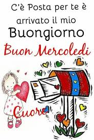 Buongiorno Mercoledi Buon Mercoledi Buongiorno Mercoledi Mercoledi