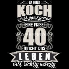 So bauen beispielsweise sportler im fitnessstudio rund 30 prozent mehr muskelmasse auf, wenn sie sich das ergebnis bereits anschaulich vor augen führten und beim hantel stemmen vor dem inneren auge imaginierten. Koch 40 Jahre Geburtstag Lustiger Spruch Geschenk Manner Premium Kapuzenjacke Spreadshirt