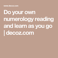 do your own numerology reading and learn as you go decoz