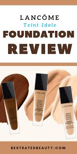 Lancome Teint Idole Ultra Review Foundation For Bridal Makeup Best Foundation For Wrinkles Foundation For Dry Skin Foundation For Oily Skin