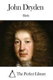 Works of John Dryden eBook by John Dryden