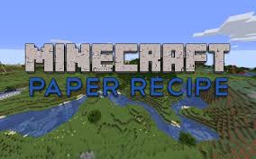 Most slabs drop themselves when broken. How To Make Paper In Minecraft Minecraft Guides