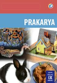 Materi prakarya kelas 9 semester 1. Materi Pelajaran Prakarya Kelas Ix