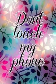Dont touch my phone wallpaper girly cute. Phone Wallpaper For Girls Posted By Michelle Tremblay