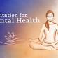 Meditation for Mental Health