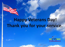 In Honor Of Veterans Day Cns Healthcare Offices Are Closed Monday November 12 We Will Reopen Tuesday November 13 Thank You Cns Health Care Veteran