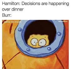 I Wanna Be In The Room Where It Happens Hamilton Funny Hamilton Musical Hamilton Fanart