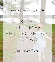 Maybe you would like to learn more about one of these? Kids Summer Photo Shoot Ideas Jane Goodrich