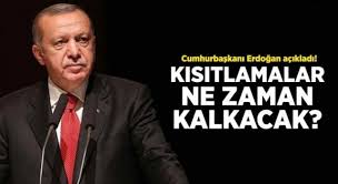 İşte adım adım normalleşme planı. Kisitlamalar Ne Zaman Kalkacak Cumhurbaskani Erdogan Acikladi