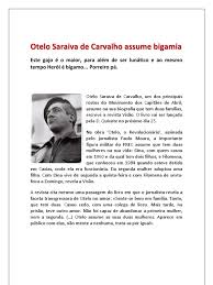 (lourenço marques, actual maputo, mozambique, 1936) militar y político portugués, destacado impulsor de la llamada revolución de los miembro del ejército desde 1955, otelo saraiva de carvalho sirvió durante su juventud en las colonias portuguesas; Otelo Saraiva De Carvalho Assume Bigamia