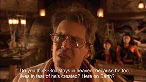 Do you suppose he had a buzz when he made the platypus when he does he like pearl jam or the stones? Loneclone On Twitter I Just Found Out The Quote Do You Think God Stays In Heaven Because He Too Lives In Fear Of What He S Created Is From Spy Kids 2 Hahaha