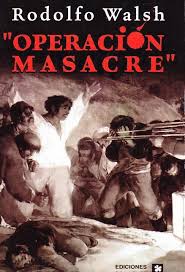 Page 1 of 1 start over page 1 of 1. Operacion Masacre Von Walsh Rodolfo Muy Bien Encuadernacion De Tapa Blanda 2003 5Âª Edicion O Posterior Del Suburbio Libros Venta Particular