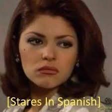 Most have brown or dark brown hair. Stares In Spanish Soraya Montenegro Know Your Meme