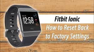 Tap or click device lock. Fitbit Ionic How To Reset Back To Factory Settings For Gsm