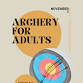ARCHERY FOR ADULTS event image