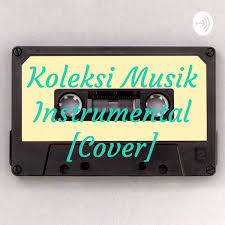 Berbeda dengan lagu miliknya sin. Koleksi Musik Instrumental Cover Podcast Podtail