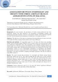 Malaysia is recorded as the highest number of obese rates in the south east asia with prevalence of obesity was at 13.3 per cent, while overweight was at 38.5 per cent (farezza hanum rashid, 2017 Pdf Association Between Overweight And Obesity With Stress Amongst Iranian Adolescents Living In Malaysia