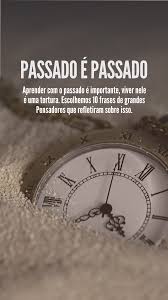 10 Frases Para Deixar O Passado No Passado Citacoes Sabias Frases Inpactantes Frases Sabias