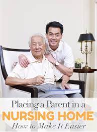 Your parents cared for you when you were small, so of course you want to care for them as they age. Placing A Parent In A Nursing Home How To Make It Easier