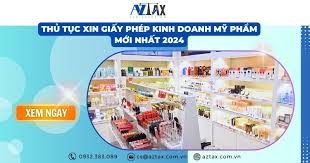 Thủ tục xin giấy phép kinh doanh mỹ phẩm mới nhất 2024