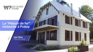 Vyp Avec Karl Olive Maire De Poissy Pour Decouvrir La Maison De Fer Youtube