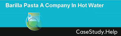 Barilla Pasta A Company In Hot Water Case Study Help Case Solution Analysis