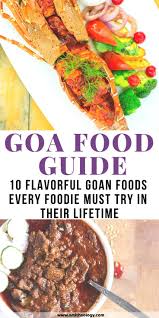 10 Irresistibly Delicious Goan Foods Every Foodie Must Try In Their Lifetime Goan Recipes Goa Food Food