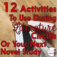 Adding fun, excitement and magic dust to literature with fun literature activities. 12 Activities To Use During Literature Circles Or Your Next Novel Study The Literary Maven