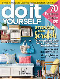 Do it yourself magazine is published 4 times a year. Subscribe To Do It Yourself Magazine Better Homes Gardens