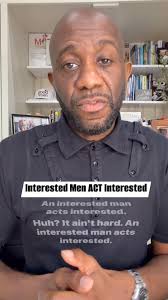 interested men act interested 🎯