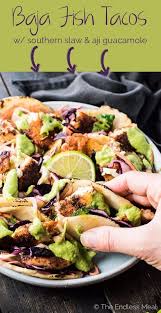 Pat each fish fillet dry and lightly dredge in the flour mixture, shaking off any excess flour. Baja Fish Tacos Southwest Slaw And Aji Guacamole Recipe Food Healthy Recipes Baja Fish Tacos