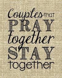 Quotes About Praying Together 33 Quotes