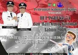Bagitau anak, jumpa semua guru, ucapkan selamat hari guru; Selamat Hari Ulang Tahun Pgri Ke 74 Dan Guru Nasional Tahun 2019 Ciamiskab