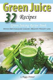These detox juice recipes are just what you need. Amazon Com Green Juice Recipes Green Juicing Recipe Book Ideal For Detox Diet Alkaline Cleanse Or Healthy Weight Loss Immune Boosting Healthy Alkaline Recipe Ideas To Make At Home Ebook Annear Peggy Kindle