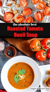 Homemade Roasted Tomato Basil Soup Good Food Baddie Recipe Vegan Dishes Recipes Roasted Tomatoes