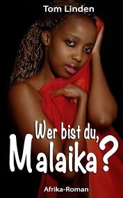 Wer bist du, Malaika? : Linden, Tom: Amazon.com.tr: Kitap